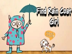 Παιχνίδι Find Rain Coat Girl