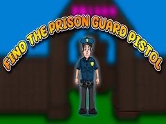 Παιχνίδι Find the Prison Guard Pistol