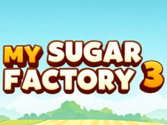 Παιχνίδι My Sugar Factory 3