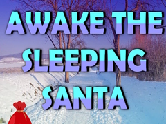 Παιχνίδι Awake the Sleeping Santa