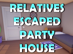 Παιχνίδι Relatives Escaped Party House