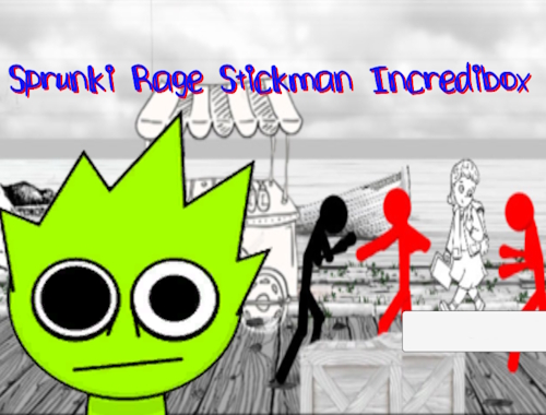 Sprunki Rage Stickman Incredibox.