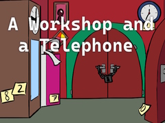 Παιχνίδι A Workshop and a Telephone