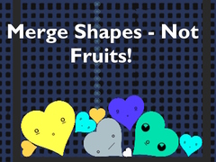 Παιχνίδι Merge Shapes - Not Fruits!