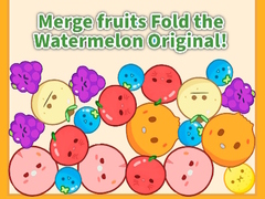 Παιχνίδι Merge fruits Fold the Watermelon Original!