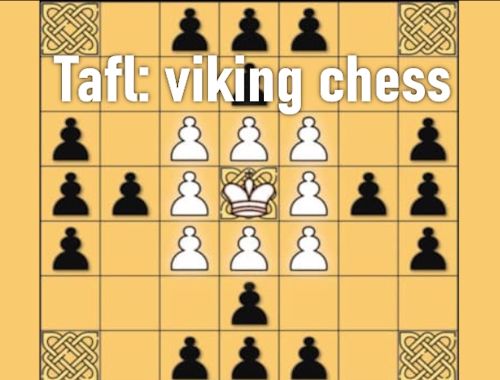 Tafl: Βίκινγκ Σκάκι .