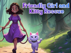 Παιχνίδι Friendly Girl and Kitty Rescue