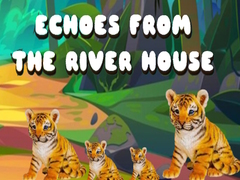 Παιχνίδι Echoes from the River House