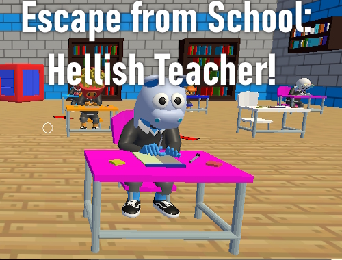 Escape από το σχολείο: Hellish δάσκαλος! .