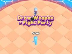 Παιχνίδι Draw Weapon - Fight Party