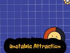 Παιχνίδι Unstable Attraction