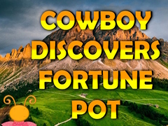 Παιχνίδι Cowboy Discovers Fortune Pot