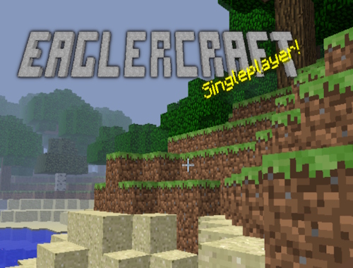 Eagercraft singleplayer! .