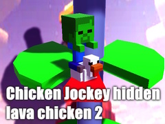 Παιχνίδι Chicken Jockey hidden lava chicken 2