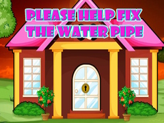 Παιχνίδι Please Help Fix The Water Pipe