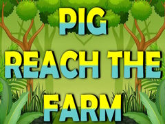 Παιχνίδι Pig Reach The Farm