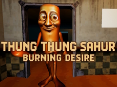 Παιχνίδι Thung Thung Sahur Burning Desire