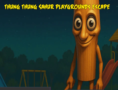 Thung Thung Sahur Playgrounds Escape .
