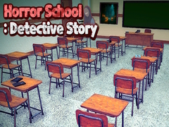 Παιχνίδι Horror School: Detective Story