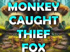 Παιχνίδι Monkey Caught Thief Fox