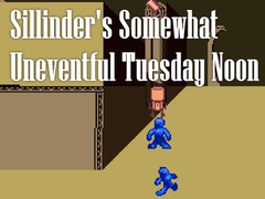 Παιχνίδι Sillinder's Somewhat Uneventful Tuesday Noon