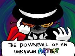 Παιχνίδι The Downfall of an Unknown Artist 