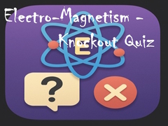 Παιχνίδι Electro-Magnetism - Knockout Quiz
