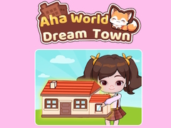Παιχνίδι Aha World Dream Town