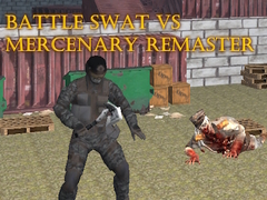 Παιχνίδι Battle SWAT vs Mercenary Remaster