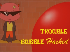 Παιχνίδι Bubble Trouble Hacked