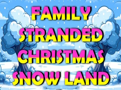 Παιχνίδι Family Stranded Christmas Snow Land