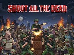 Παιχνίδι Shoot all the dead