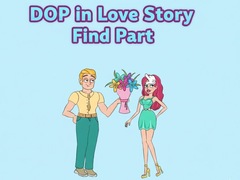 Παιχνίδι DOP in Love Story Find Part