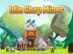 Παιχνίδι Idle Chop Miner