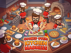 Παιχνίδι Cooked Over: Kitchen Madness