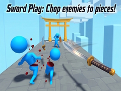 Παιχνίδι Sword Play: Chop enemies to pieces!