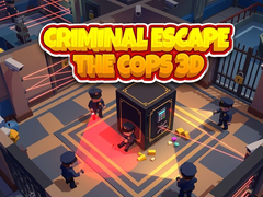 Παιχνίδι Criminal Escape the Cops 3D