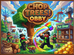 Παιχνίδι Chop Trees! Obby