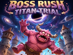 Παιχνίδι Boss Rush Titan Trial