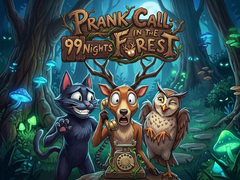 Παιχνίδι Prank Call - 99 Nights In The Forest