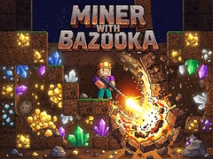 Παιχνίδι Miner with bazooka