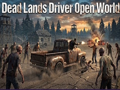Παιχνίδι Dead Lands Driver Open World