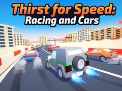 Παιχνίδι Thirst for Speed: Racing and Cars