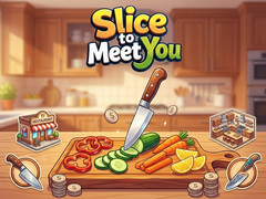 Παιχνίδι Slice To Meet You