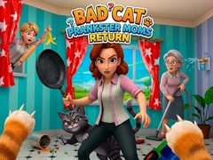 Παιχνίδι Bad Cat Prankster Moms Return