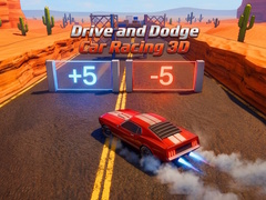 Παιχνίδι Drive and Dodge: Car Racing 3D