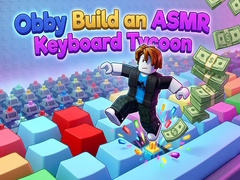 Παιχνίδι Obby: Build an ASMR Keyboard Tycoon