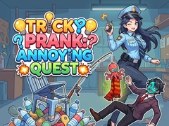 Παιχνίδι Tricky Prank: Annoying Quest 