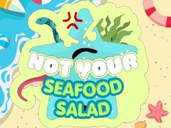Παιχνίδι Not Your Seafood Salad