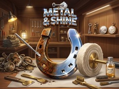 Παιχνίδι Metal & Shine